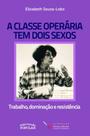 Livro - A classe operária tem dois sexos