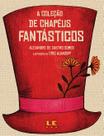 Livro - A coleção de chapéus fantásticos
