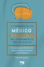 Livro - A comunicação médico-paciente no tratamento oncológico Livro - A comunicação médico-paciente no tratamento oncológico