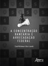 Livro - A concentração bancária e arrecadação federal