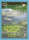 Livro - A conservação das florestas tropicais
