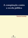Livro - A conspiração contra a escola pública