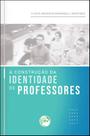 Livro - A Construção Da Identidade De Professores