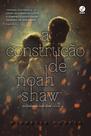 Livro - A construção de Noah Shaw (Vol. 1 Confissões de Noah Shaw) Livro - A construção de Noah Shaw (Vol. 1 Confissões de Noah Shaw)