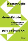 Livro - A construcão de um estado para o século XXI Livro - A construcão de um estado para o século XXI