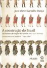Livro - A construção do Brasil na literatura de viagem dos séculos XVI, XVII e XVIII Livro - A construção do Brasil na literatura de viagem dos séculos XVI, XVII e XVIII