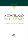 Livro - A construção do diálogo
