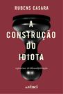 Livro - A construção do idiota