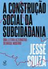 Livro - A construção social da subcidadania
