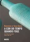Livro - A cor do tempo quando foge
