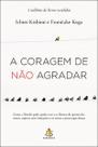 Livro - A coragem de não agradar Livro - A coragem de não agradar
