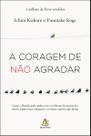 Livro - A coragem de não agradar Livro - A coragem de não agradar