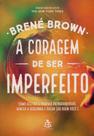 Livro - A coragem de ser imperfeito Livro - A coragem de ser imperfeito