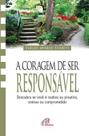Livro - A coragem de ser responsável