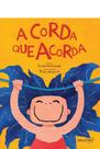 Livro - A corda que acorda