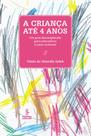 Livro - A criança até 4 anos Livro - A criança até 4 anos