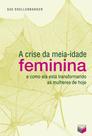 Livro - A crise da meia-idade feminina Livro - A crise da meia-idade feminina
