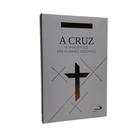 Livro A Cruz - A Imagem do Ser Humano Redimido - Anselm Grün - Paulus