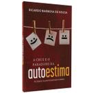 Livro a cruz e o paradoxo da autoestima, fé cristã valor e dignidade - editora ultimato