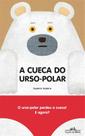 Livro - A cueca do urso-polar