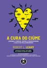 Livro - A Cura do Ciúme Livro - A Cura do Ciúme