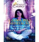 Livro A Cura Pela Meditação e as Mensagens dos Setênios Livro A Cura Pela Meditação e as Mensagens dos Setênios