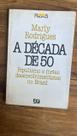 Livro A Década De 50 Populismo E Metas Desenvolvimentistas Livro A Década De 50 Populismo E Metas Desenvolvimentistas