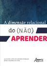 Livro - A dimensão relacional do (não) aprender