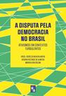 Livro - A disputa pela democracia no Brasil