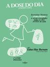 Livro - A dose do dia - Exercícios técnicos PARA PIANO a serem executados todos os dias ANTES da aula - 1º livro (Elementar)