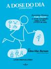 Livro - A dose do dia - Exercícios técnicos PARA PIANO a serem executados todos os dias ANTES da aula - Livro preparatório