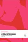 Livro - A droga do toxicômano