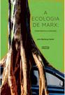Livro - A ecologia de Marx: materialismo e natureza