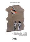 Livro - A economia das paixões: literatura, erotismo e gratuidade em georges bataille