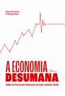 Livro - A economia desumana