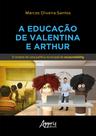Livro - A educação de Valentina e Arthur