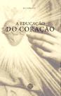 Livro - A Educação Do Coração