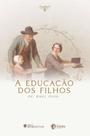Livro - A Educação dos Filhos