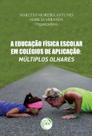 Livro - A educação física escolar em colégios de aplicação