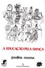 Livro - A educação pela dança Livro - A educação pela dança