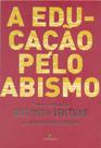 Livro - A educação pelo abismo Livro - A educação pelo abismo