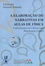 Livro - A Elaboração de Narrativas em Aulas de Física: A Aprendizagem em Ciências como Manifestação Cultural