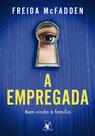 Livro - A empregada (A empregada – Livro 1) Livro - A empregada (A empregada – Livro 1)