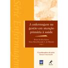 Livro - A enfermagem na gestão em atenção primária à saúde