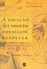 Livro - A equação que ninguém conseguia resolver Livro - A equação que ninguém conseguia resolver