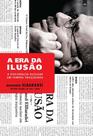 Livro - A era da ilusão Livro - A era da ilusão