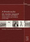 Livro - A erradicação do Aedes aegypti Livro - A erradicação do Aedes aegypti
