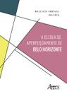 Livro - A escola de aperfeiçoamento de belo horizonte