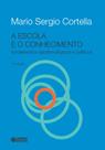 Livro - A escola e o conhecimento - fundamentos epistemológicos e políticos