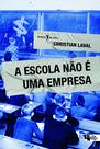 Livro - A escola não é uma empresa Livro - A escola não é uma empresa